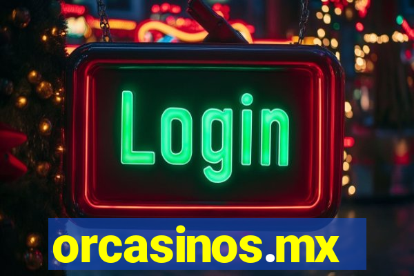 orcasinos.mx