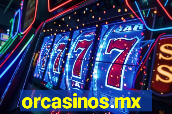 orcasinos.mx