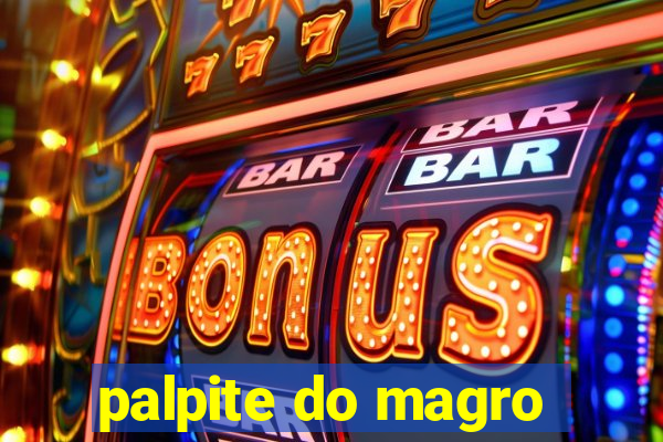 palpite do magro