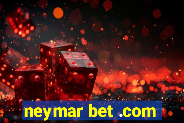 neymar bet .com