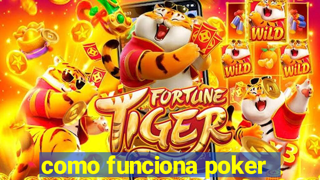 como funciona poker