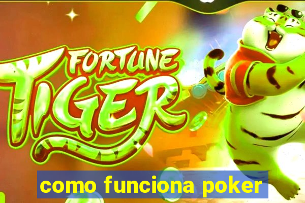 como funciona poker