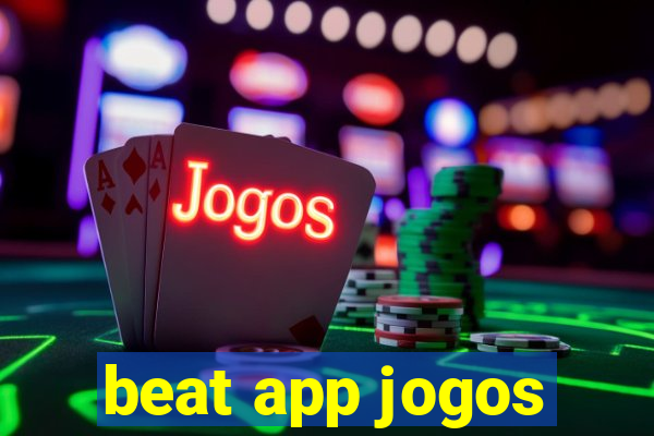 beat app jogos