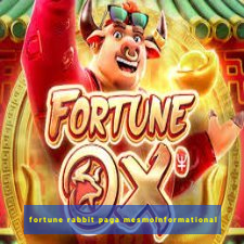 fortune rabbit paga mesmoInformational