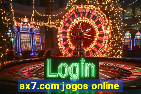 ax7.com jogos online