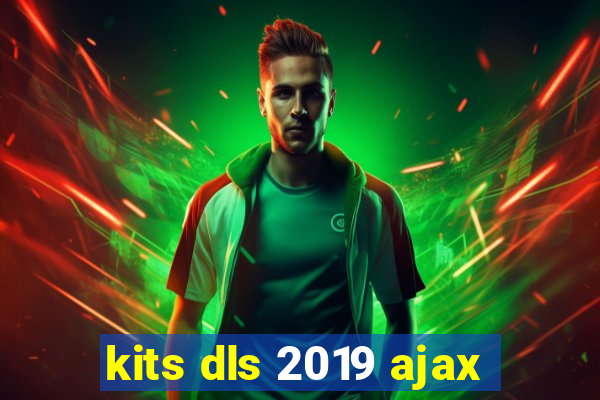 kits dls 2019 ajax