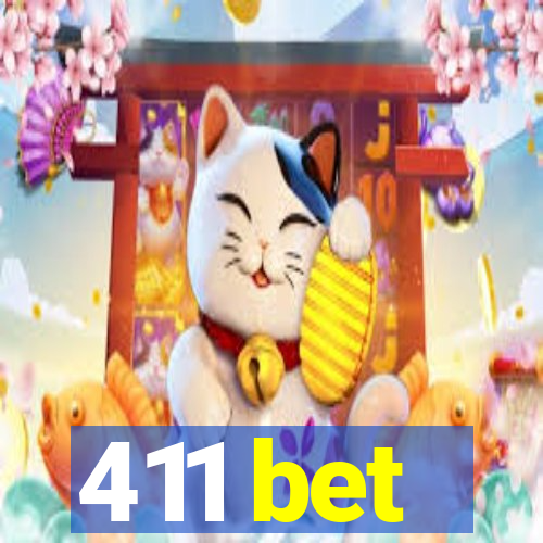 411 bet