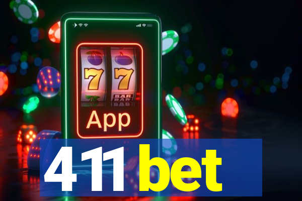 411 bet