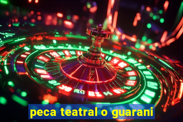 peca teatral o guarani