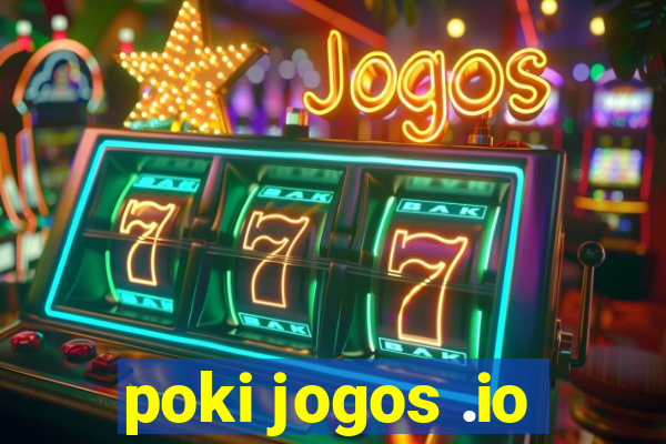 poki jogos .io