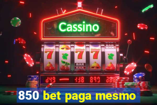 850 bet paga mesmo