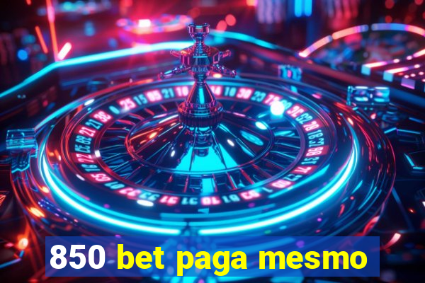 850 bet paga mesmo