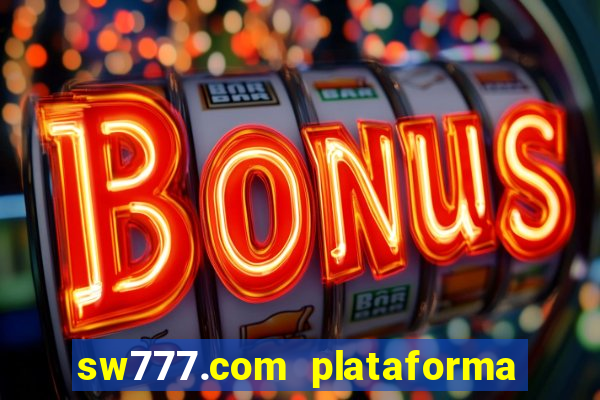 sw777.com plataforma cassino online