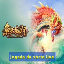 jogada da sorte live