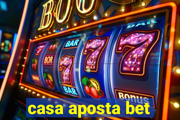 casa aposta bet