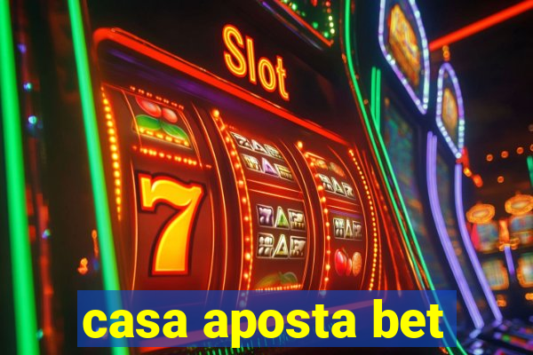 casa aposta bet