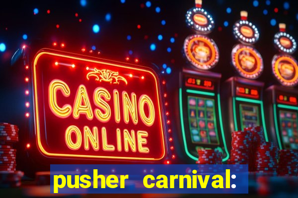 pusher carnival: coin master