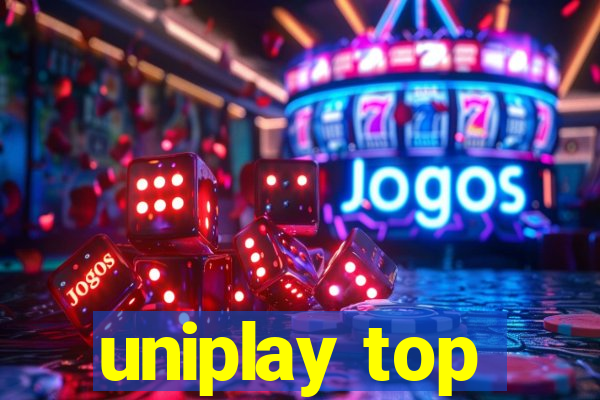 uniplay top