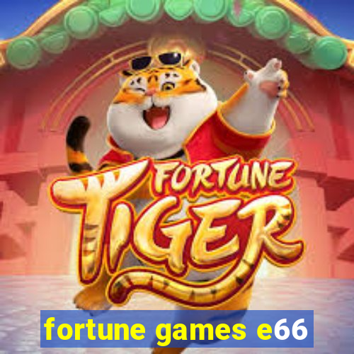 fortune games e66