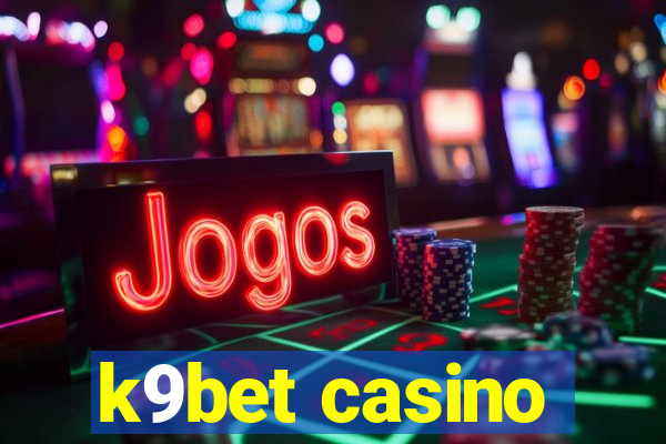 k9bet casino