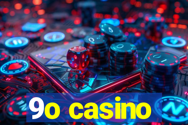 9o casino