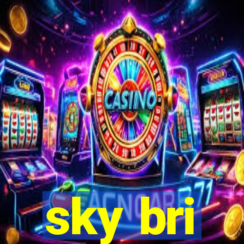 sky bri