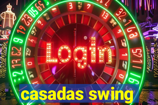 casadas swing