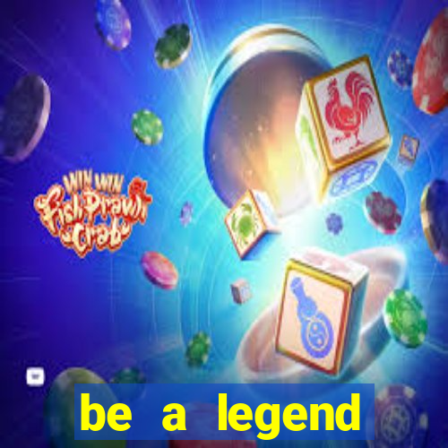 be a legend football unlimited money