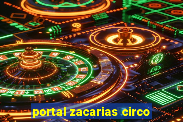 portal zacarias circo