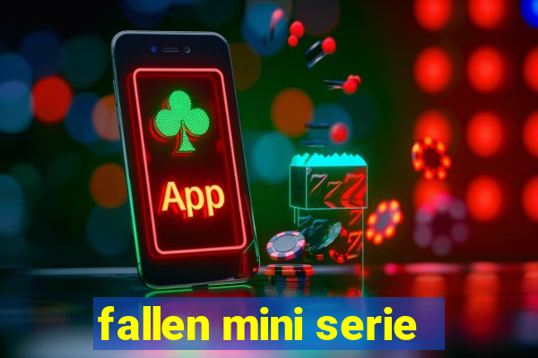 fallen mini serie