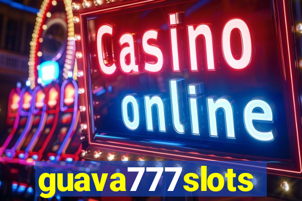 guava777slots