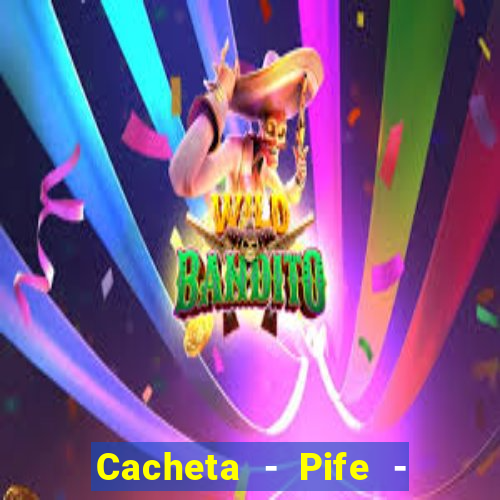 Cacheta - Pife - Jogo online