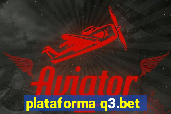 plataforma q3.bet