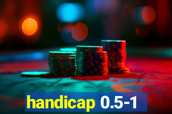 handicap 0.5-1