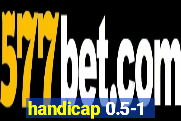 handicap 0.5-1