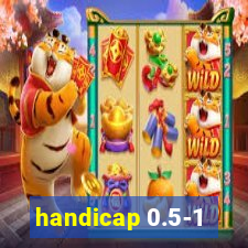 handicap 0.5-1