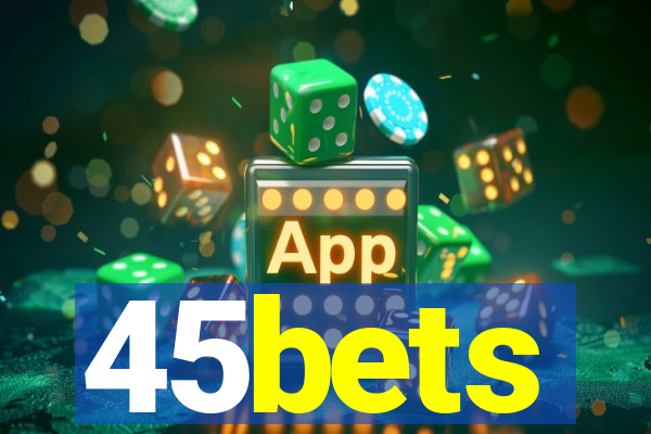 45bets