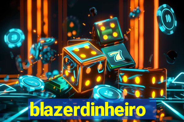 blazerdinheiro