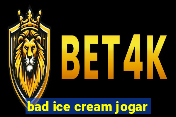 bad ice cream jogar