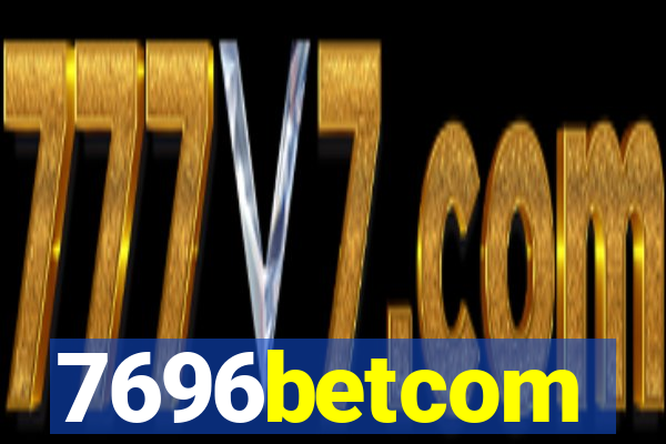 7696betcom