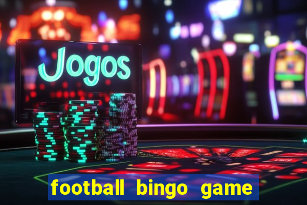 football bingo game - play now