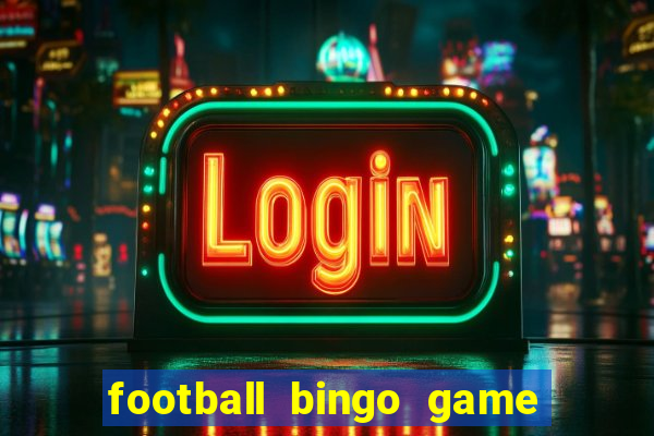 football bingo game - play now