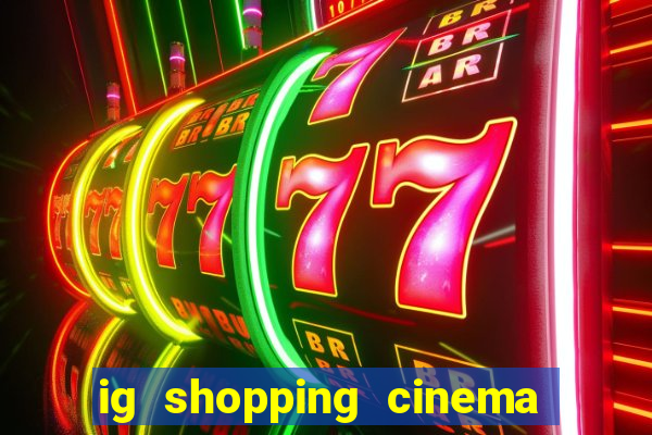 ig shopping cinema porto velho