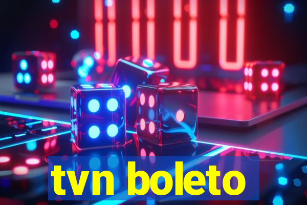 tvn boleto