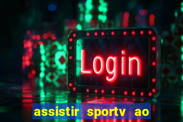 assistir sportv ao vivo futemax