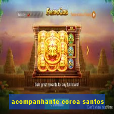 acompanhante coroa santos