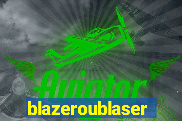 blazeroublaser