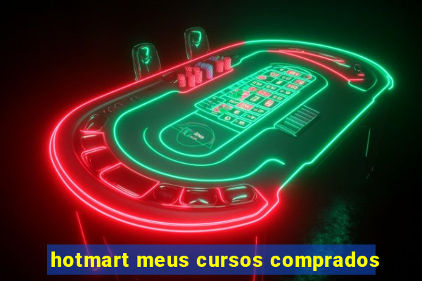 hotmart meus cursos comprados