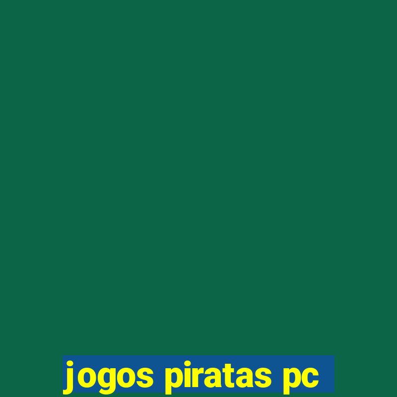 jogos piratas pc