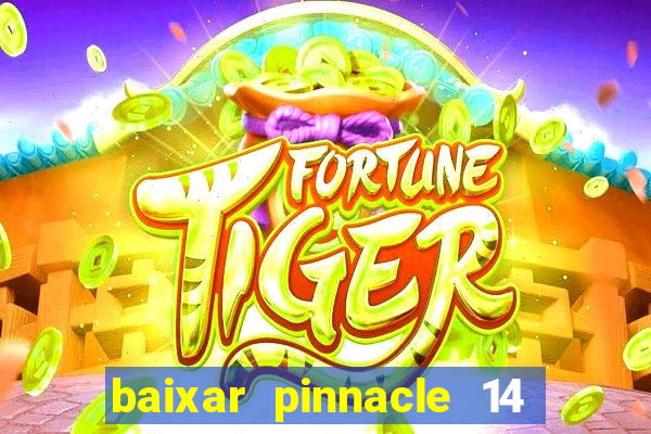 baixar pinnacle 14 via torrent